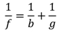 formula 1 over f equals 1 over b + 1 over g